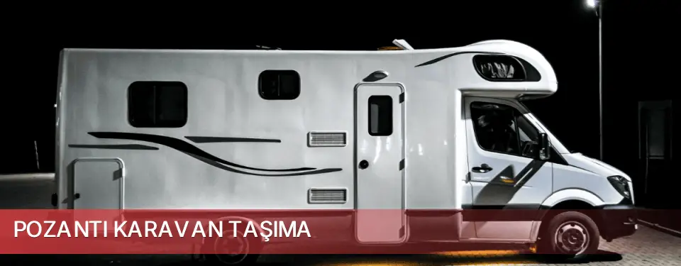 Pozantı İlçemi Karavan Taşıma