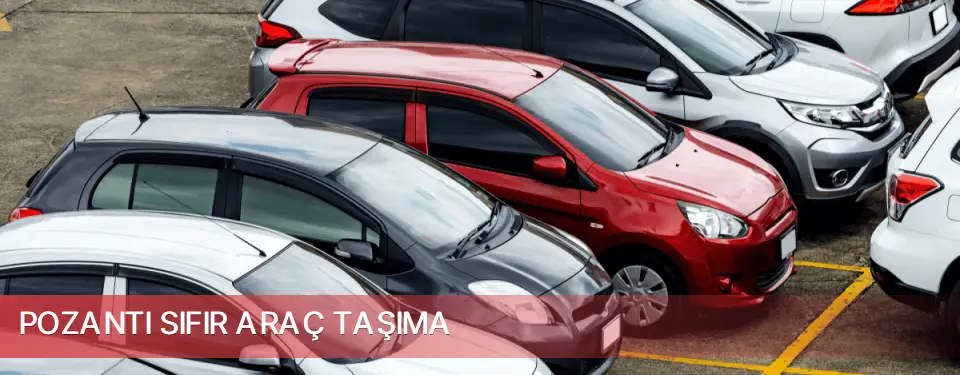 Pozantı İlçemi Sıfır Araç Taşıma